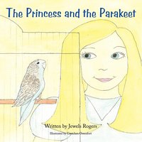 bokomslag The Princess and the Parakeet