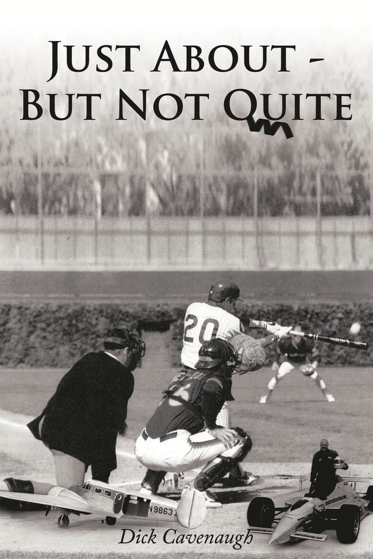Dick Cavenaugh - Just About - But Not Quite, Häftad