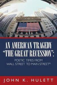 bokomslag An American Tragedy-&quot;The Great Recession&quot;