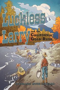 bokomslag Luckless Larry and the California Gold Rush