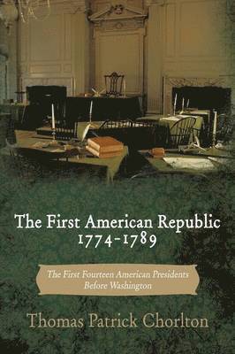 The First American Republic 1774-1789 1