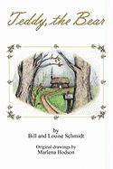Bill and Louise Schmidt, Bill And Louise Schmidt - Teddy, the Bear, Inbunden