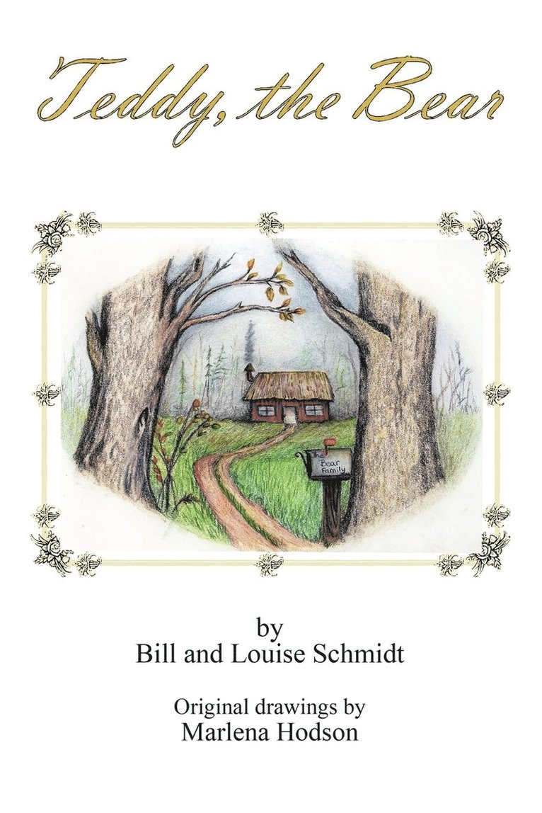 Bill and Louise Schmidt, Bill And Louise Schmidt - Teddy, the Bear, Häftad