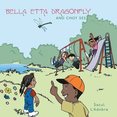 bokomslag Bella Etta Dragonfly and Choy Ses