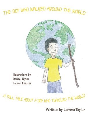 bokomslag The Boy Who Walked Around the World