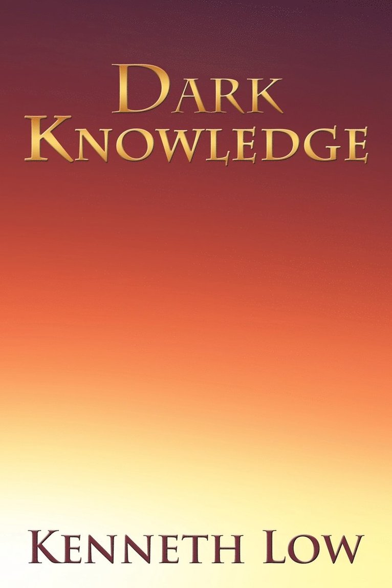 Dark Knowledge 1