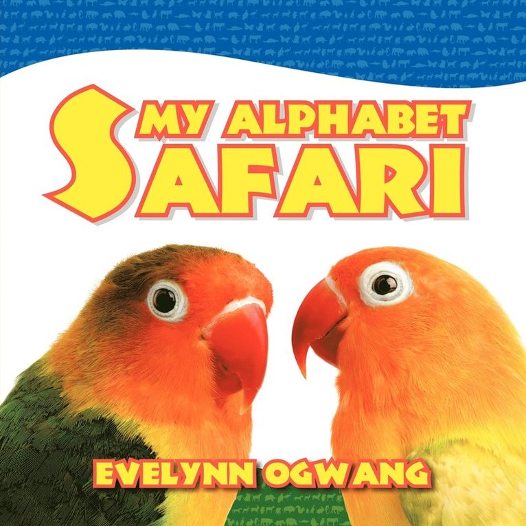 Evelynn Ogwang - My Alphabet Safari, Häftad