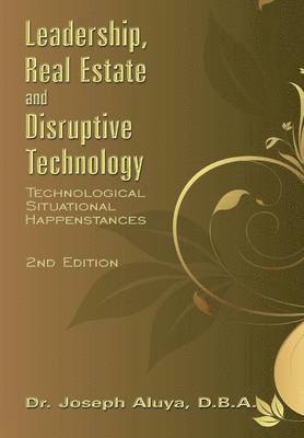 Leadership, Real Estate and Disruptive Technology 1