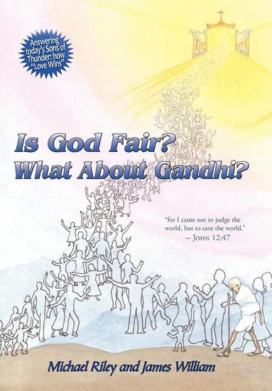 Michael Riley, James William - Is God Fair? What About Gandhi?, Inbunden