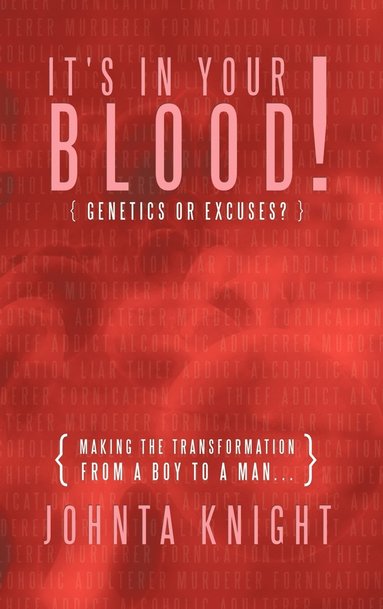 bokomslag It's In Your Blood! "Genetics or Excuses?"