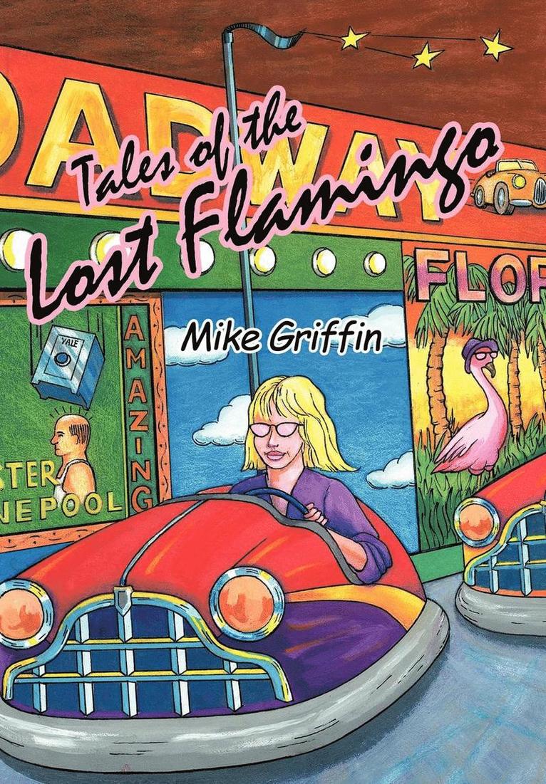 Mike Griffin - Tales of the Lost Flamingo, Inbunden