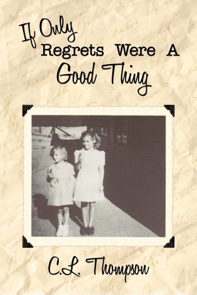 If Only Regrets Were A Good Thing 1