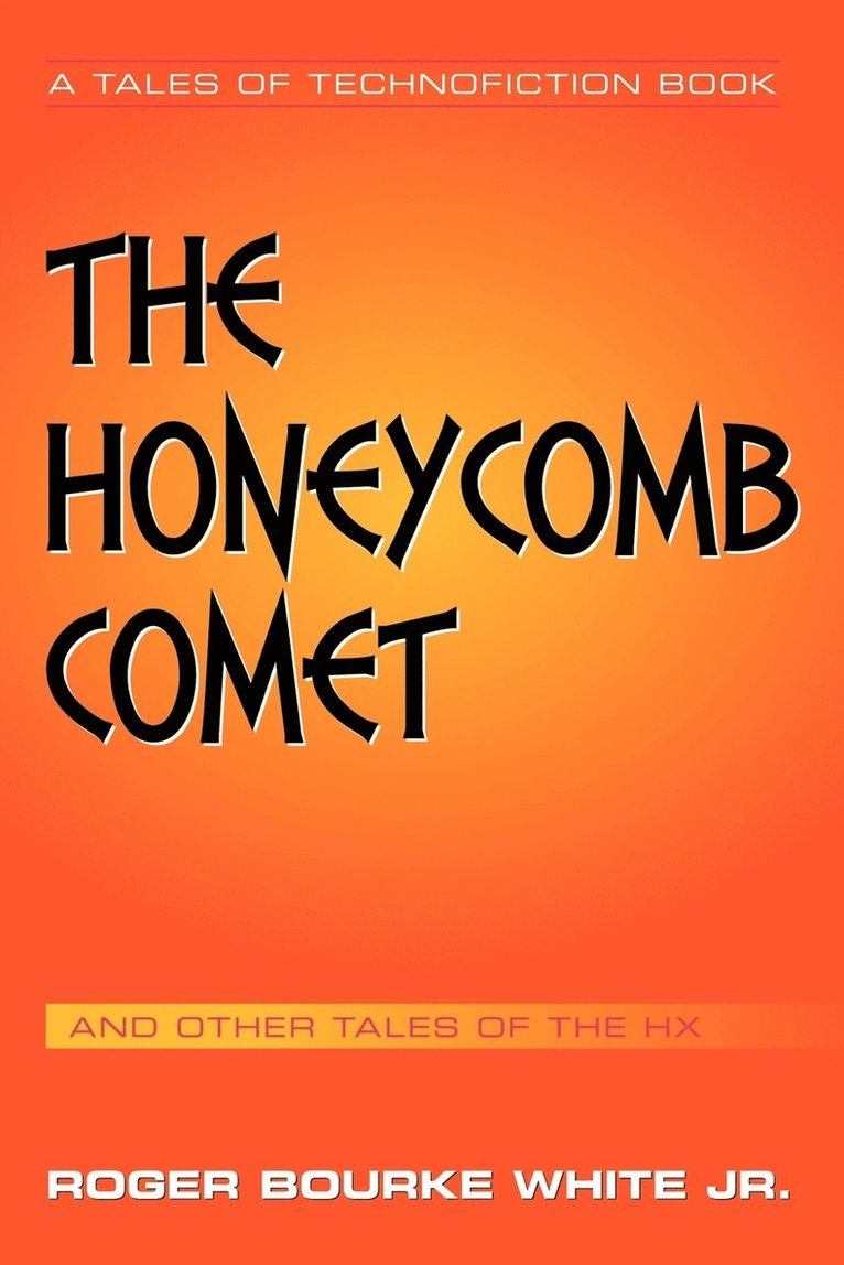 The Honeycomb Comet 1
