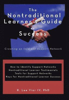 R. Lee Viar IV PhD, IV Viar, R. Lee, R Lee Viar - Nontraditional Learner's Guide to Success, Inbunden