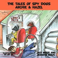 bokomslag The Tales of Spy Dogs Archie & Hazel