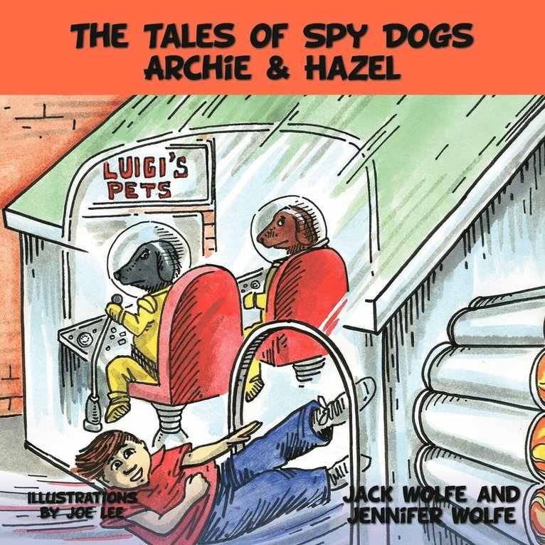 The Tales of Spy Dogs Archie & Hazel 1