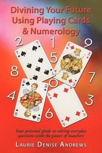 bokomslag Divining Your Future Using Playing Cards & Numerology