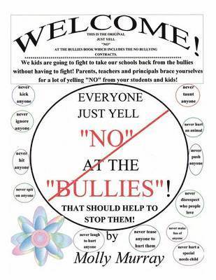 "Everyone Just Yell "No" at the "Bullies!" That Should Help to Stop Them!