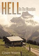 Hell On The Mountain