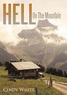 Hell On The Mountain 1