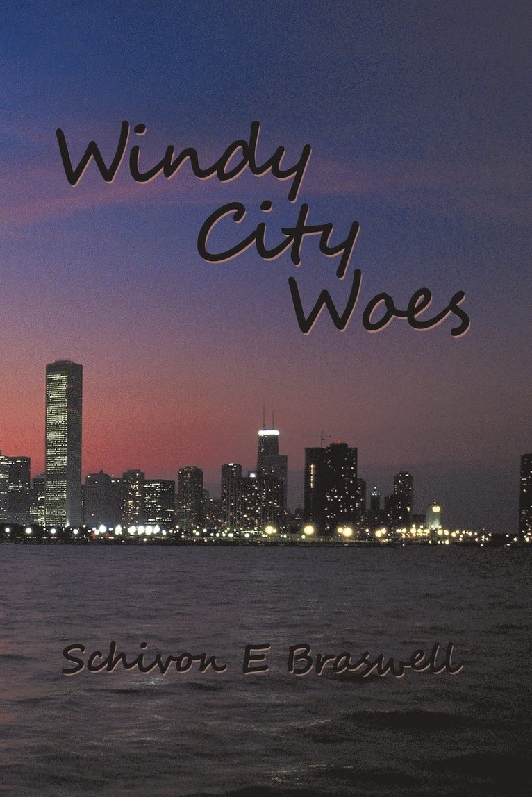 Schivon E Braswell, Schivon E. Braswell - Windy City Woes, Häftad