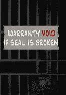 bokomslag Warranty Void If Seal Is Broken