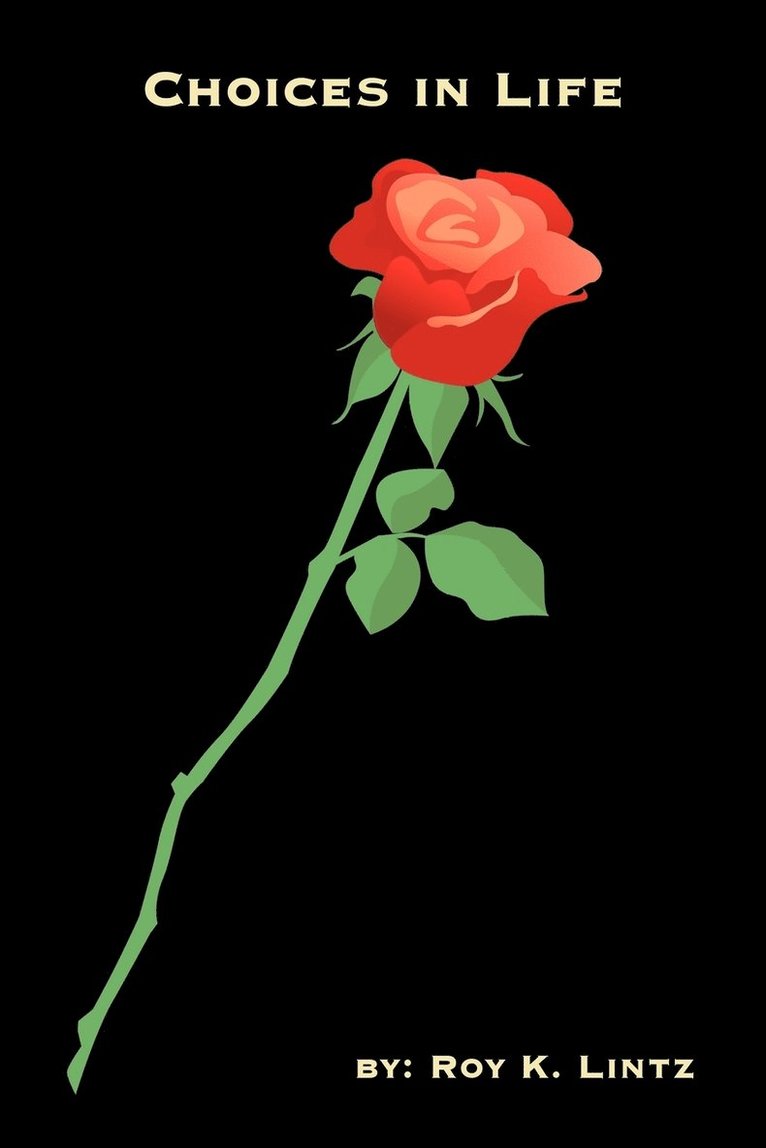 Roy K. Lintz - Choices in Life, Häftad