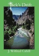 J. Wilfred Cahill, J Wilfred Cahill - Jack's Drift, Inbunden