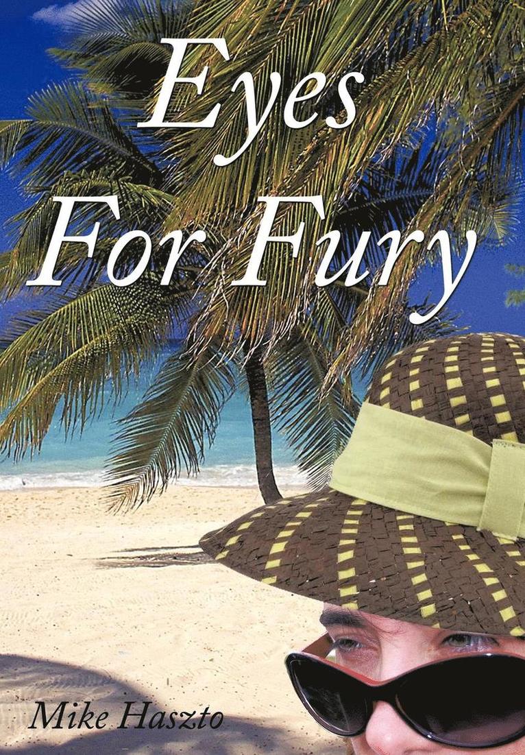 Mike Haszto - Eyes For Fury, Inbunden