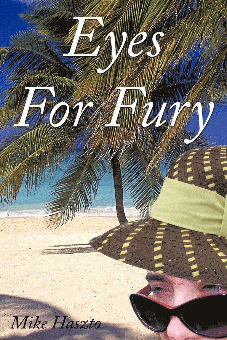 Mike Haszto - Eyes For Fury, Häftad