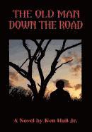 Ken Hall Jr., Jr. Hall, Ken, Ken Hall Jr, Ken Hall - Old Man Down the Road, Inbunden