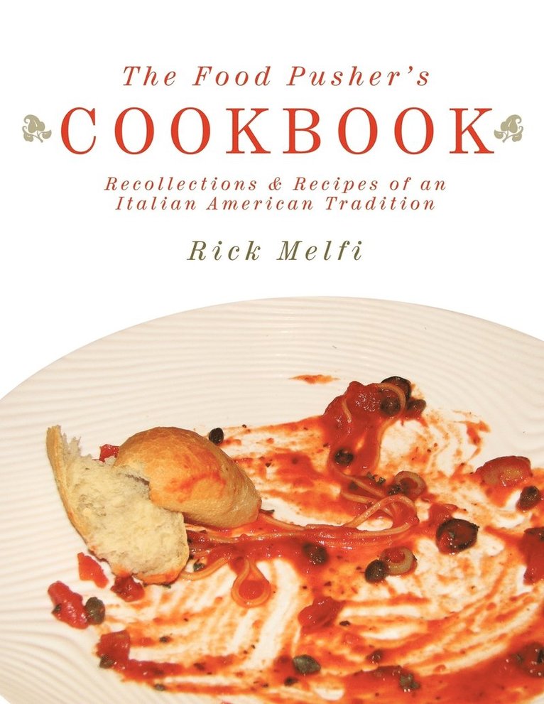 Rick Melfi - Food Pusher's Cookbook, Häftad