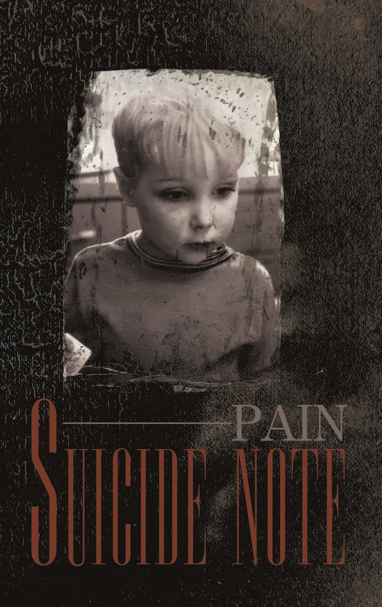 Pain - Suicide Note, Inbunden