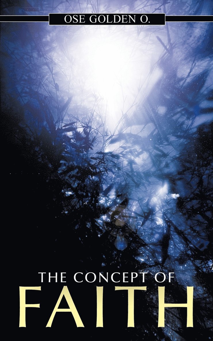 O. Ose Golden - Concept of Faith, Häftad