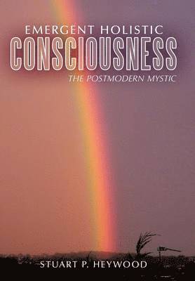 Emergent Holistic Consciousness 1
