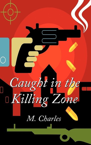 bokomslag Caught in the Killing Zone