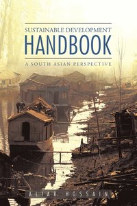 bokomslag Sustainable Development Handbook- A South Asian Perspective