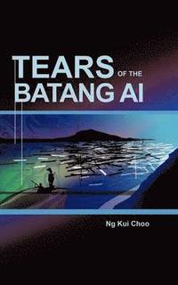 bokomslag Tears of the Batang Ai