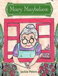 bokomslag Mary Maybelieve