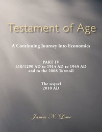 bokomslag Testament of Age A Continuing Journey into Economics