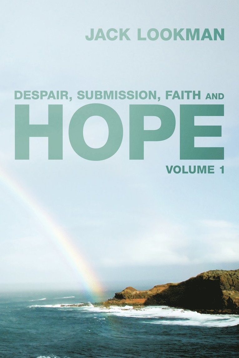 Despair, Submission, Faith and Hope 1