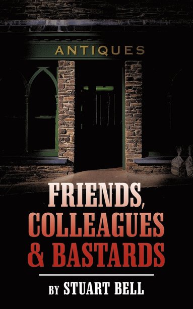 Stuart Bell - Friends, Colleagues and Bastards, Häftad