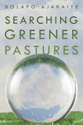 Searching Greener Pastures 1