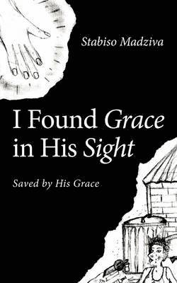 I Found Grace in His Sight 1