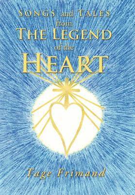 Songs And Tales From The Legend Of The Heart 1