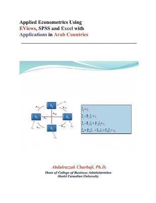 bokomslag Applied Econometrics Using EViews, SPSS and Excel with Applications in Arab Countries