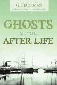 bokomslag Ghosts and the After Life