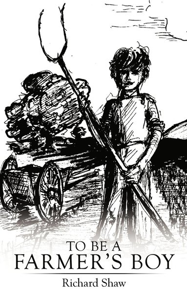 Richard Shaw - To Be A Farmer's Boy, Häftad
