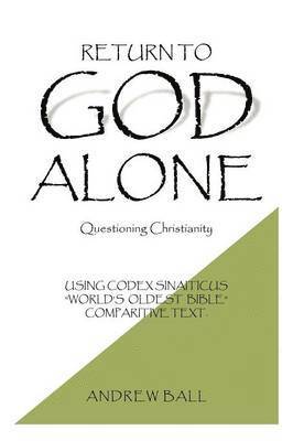 Andrew Ball - Return to God Alone, Häftad