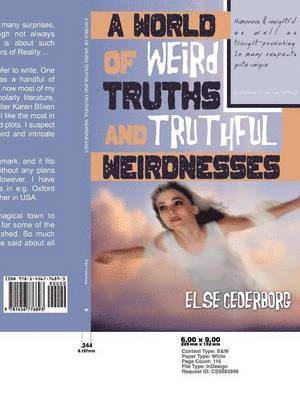 A World of Weird Truths and Truthful Weirdnesses 1